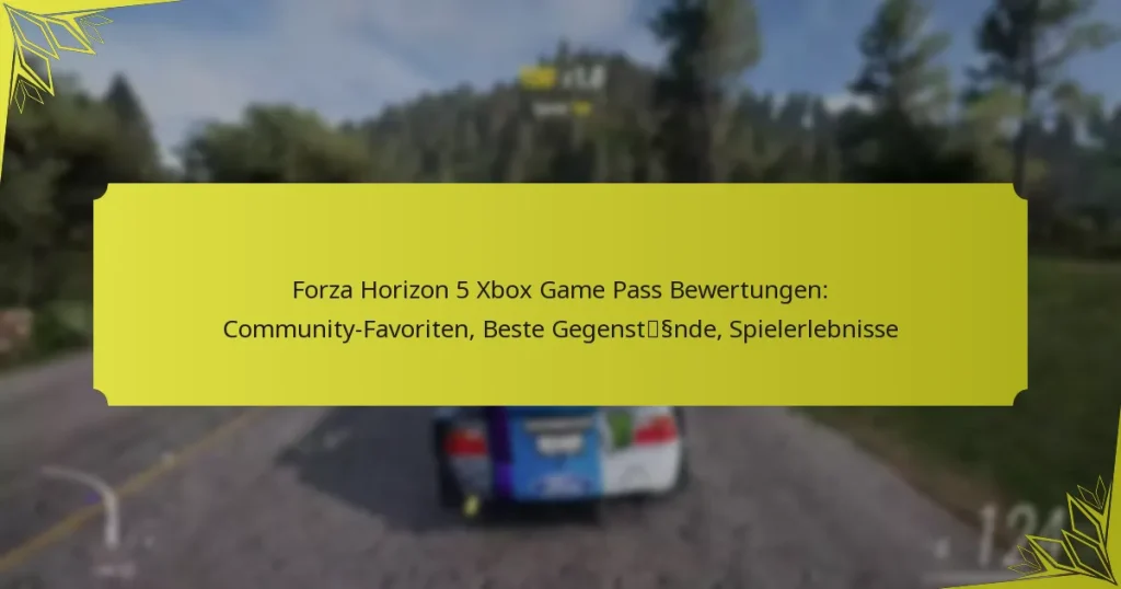 Forza Horizon 5 Xbox Game Pass Bewertungen: Community-Favoriten, Beste Gegenstände, Spielerlebnisse