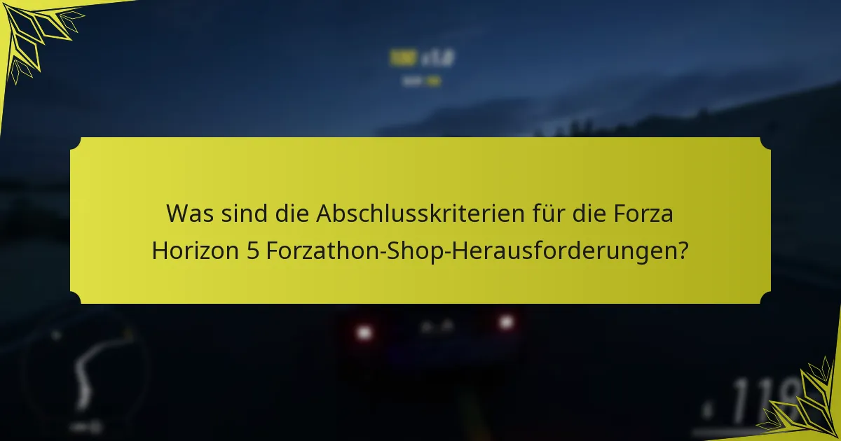 Wann werden die Forza Horizon 5 Forzathon-Shop-Herausforderungen zurückgesetzt?