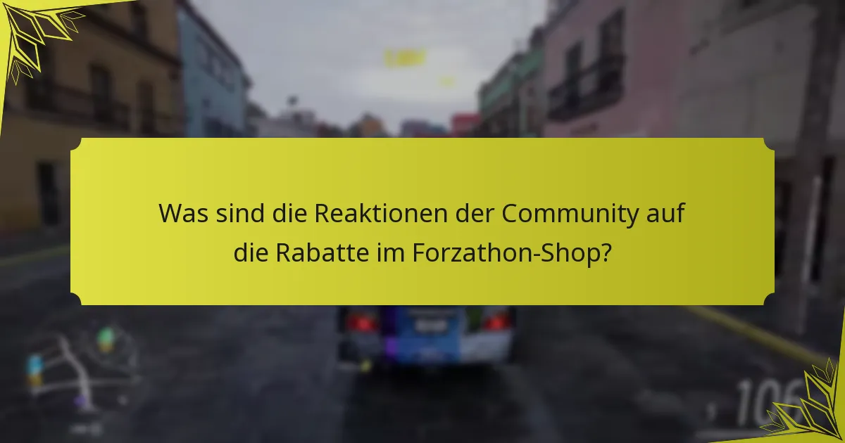 Was sind die Reaktionen der Community auf die Rabatte im Forzathon-Shop?