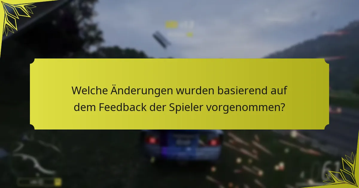 Welche Änderungen wurden basierend auf dem Feedback der Spieler vorgenommen?
