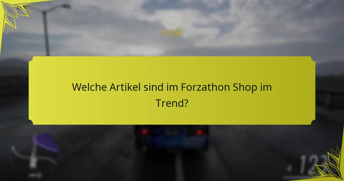 Wie maximiert man Käufe im Forzathon Shop?