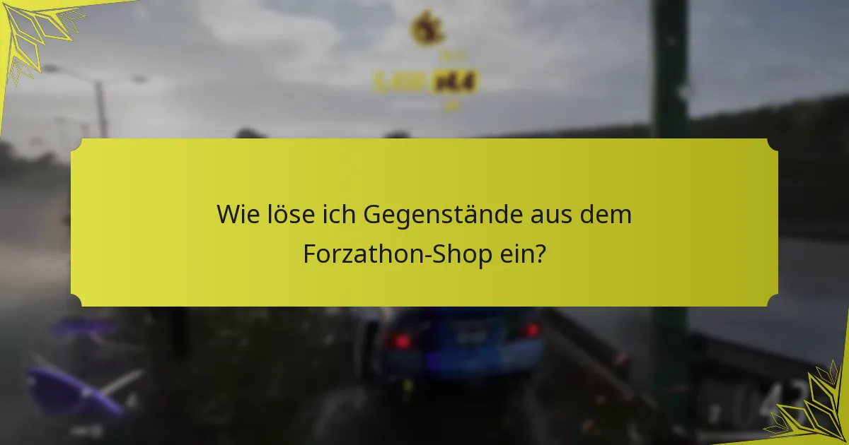Wie verbessern Forzathon-Shop-Gegenstände das Gameplay?